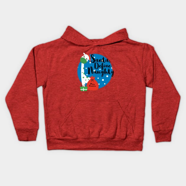 Santa, Define Naughty Kids Hoodie by ShawneeRuthstrom